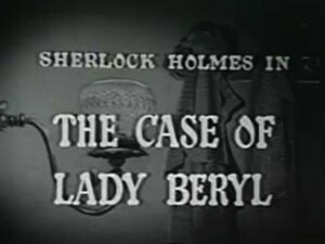 002 – The Case of Lady Beryl