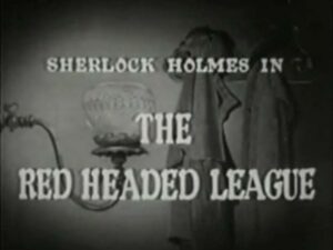 011 – The Case of the Red Headed League