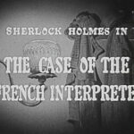014 – The Case of the French Interpreter