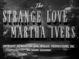 The Strange Love of Martha Ivers