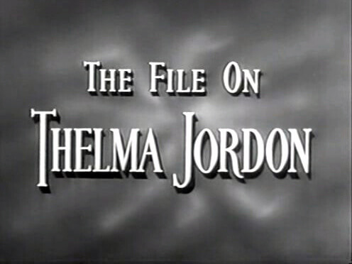 The File On Thelma Jordan