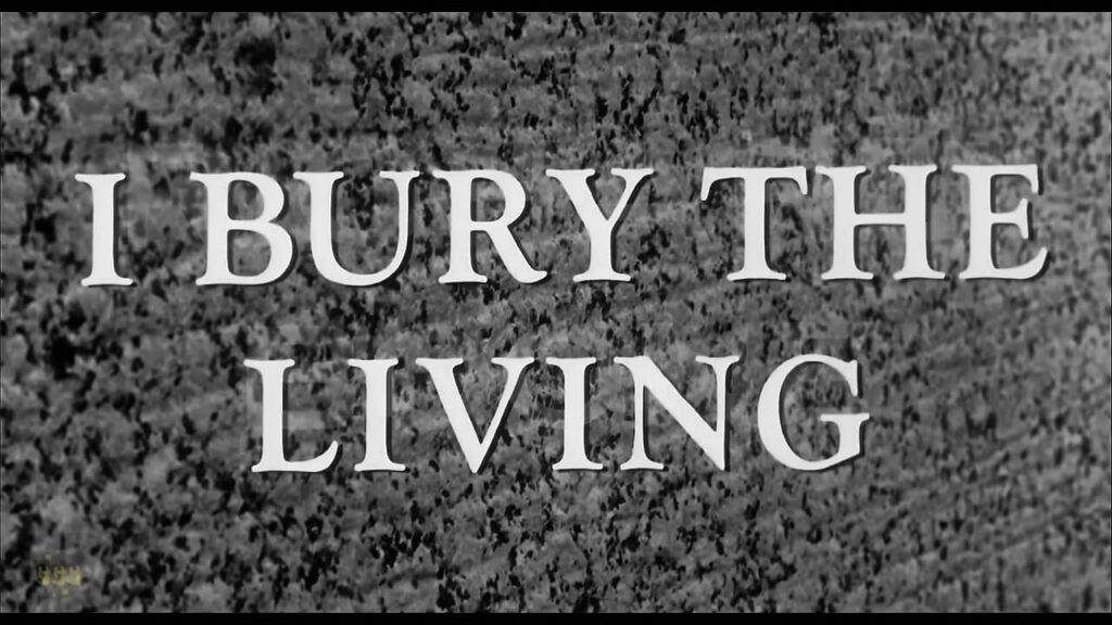 I Bury the Living
