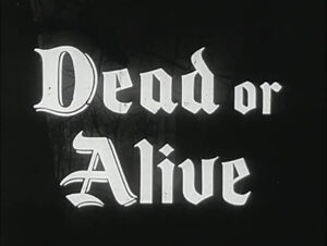 003 – Dead or Alive