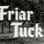 004 – Friar Tuck