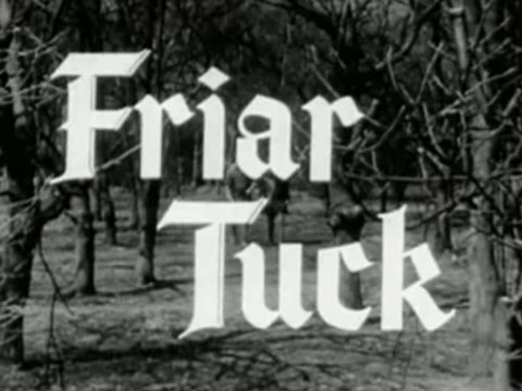 004 – Friar Tuck