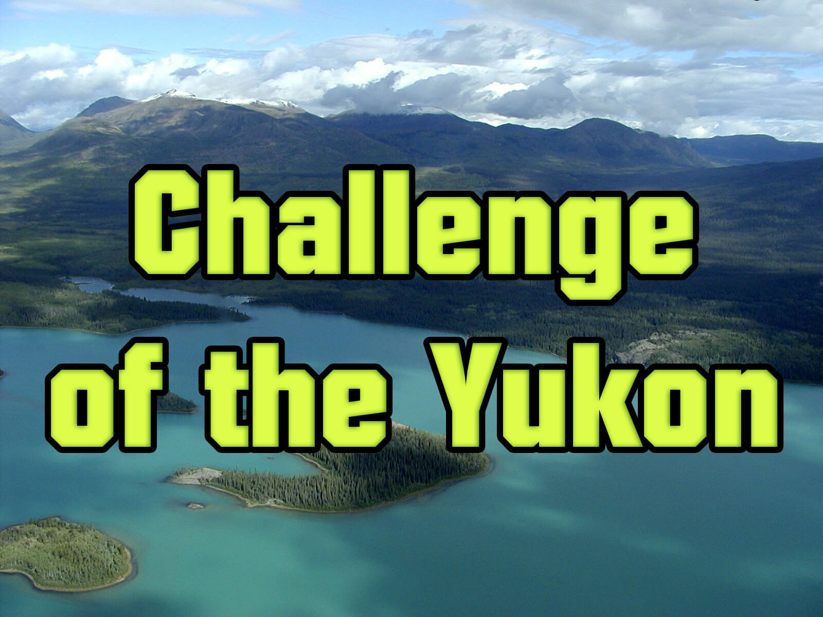 Challenge of the Yukon