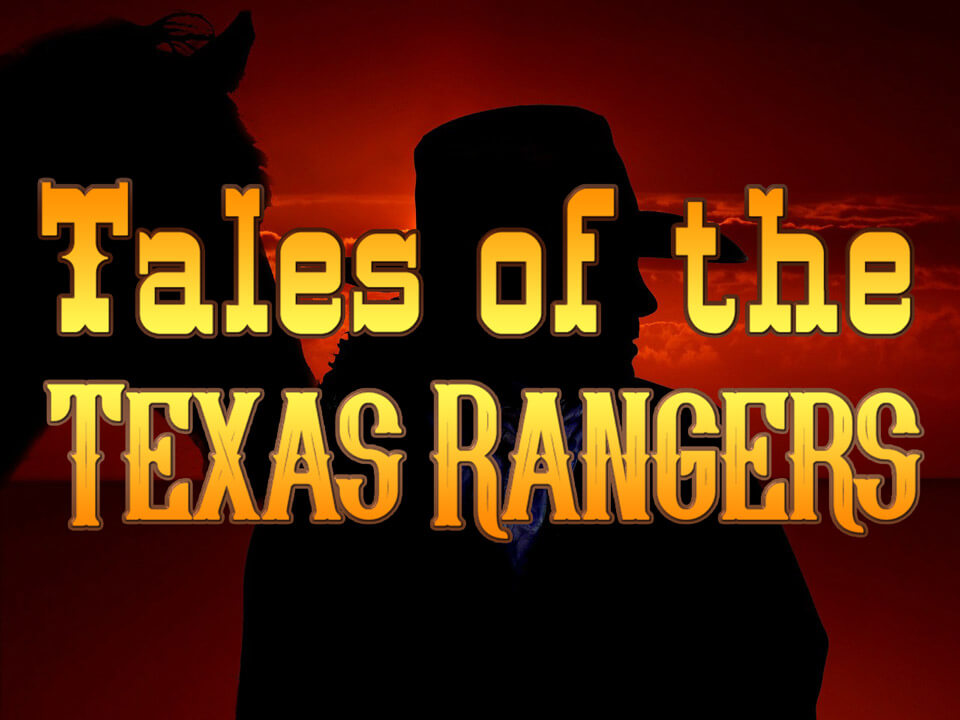 Tales of the texas rangers