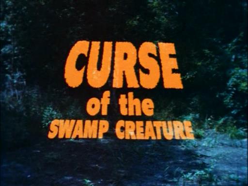 Curse of the Swamp Creature