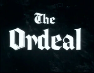 011 – The Ordeal