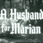 017 – A Husband For Marian