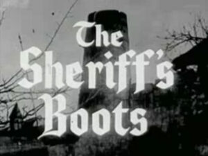 022 – The Sheriff’s Boots