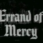 021 – Errand Of Mercy