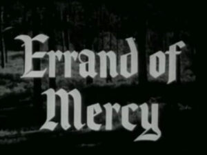 021 – Errand Of Mercy